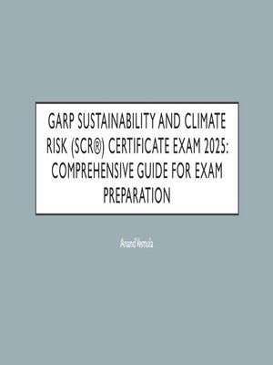 cover image of GARP Sustainability and Climate Risk (SCR&#174;) Certificate Exam 2025